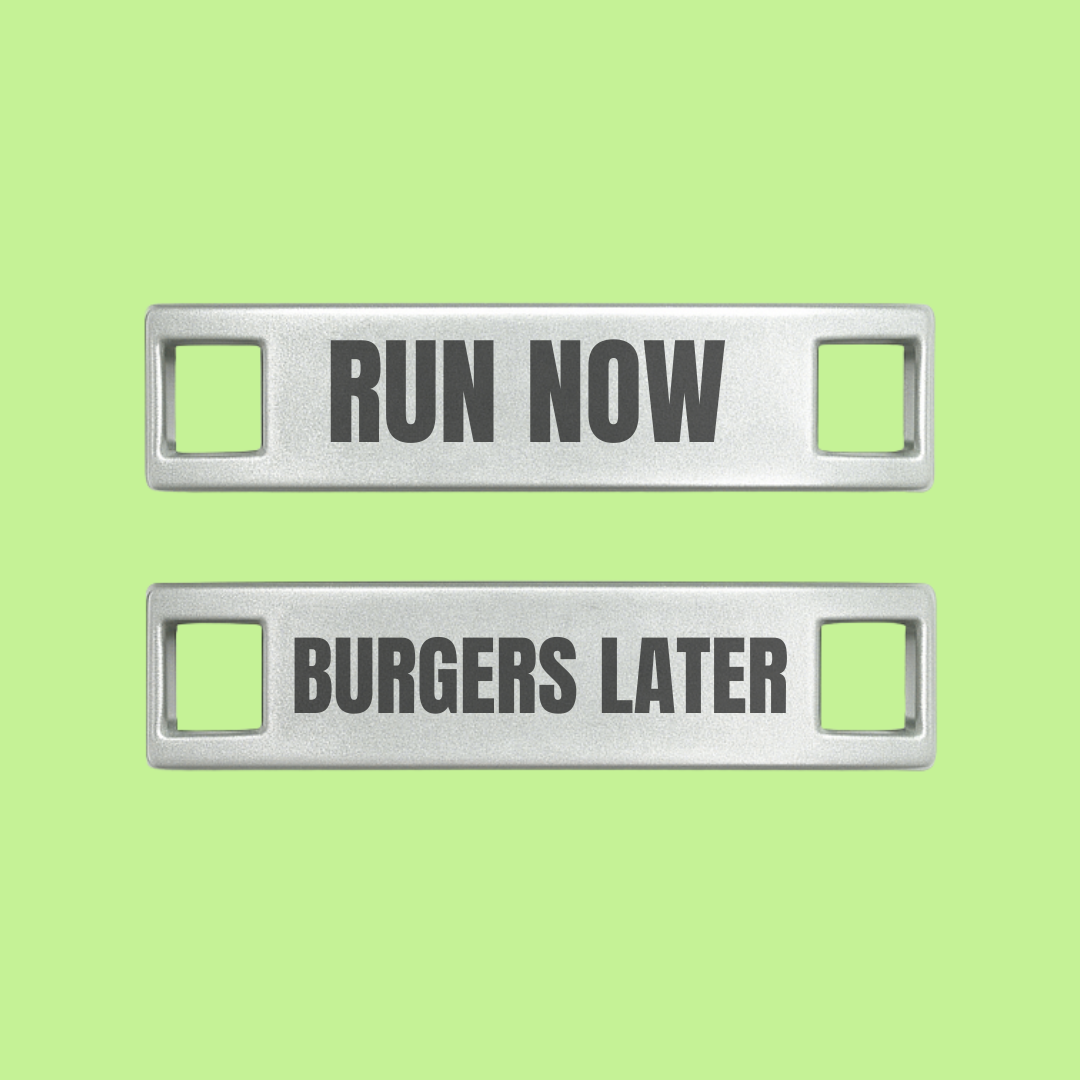 Run Now Burgers Later